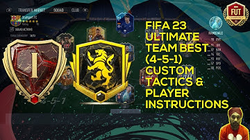 FIFA 23 ULTIMATE TEAM BEST (4-5-1) CUSTOM TACTICS & PLAYER INSTRUCTIONS