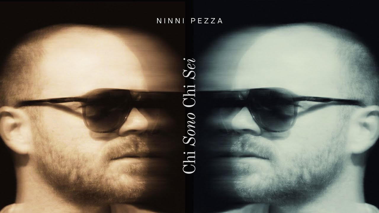 Ninni Pezza - Chi Sono Chi Sei Official Music Video