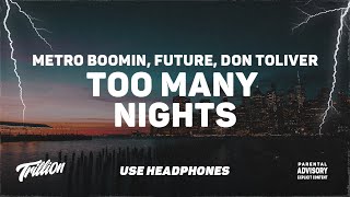 Metro Boomin, Future - Too Many Nights ft. Don Toliver | 9D AUDIO 🎧