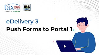 How to push forms to the portal | Tax1099 - eDelivery Part 2