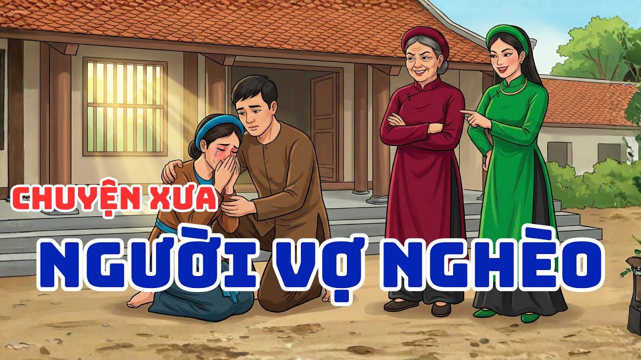 Chuyện xưa - NGƯỜI VỢ NGHÈO