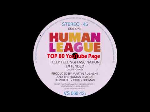 The Human League - (Keep Feeling) Fascination (Extended Version)