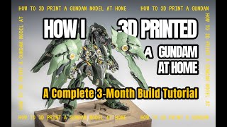 How I 3D Printed a Gundam(Full Tutorial)