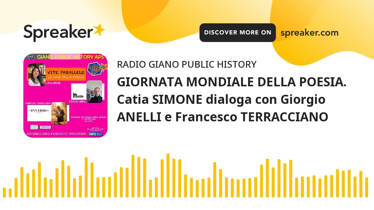 GIORNATA MONDIALE DELLA POESIA. Catia SIMONE dialoga con Giorgio ANELLI e Francesco TERRACCIANO