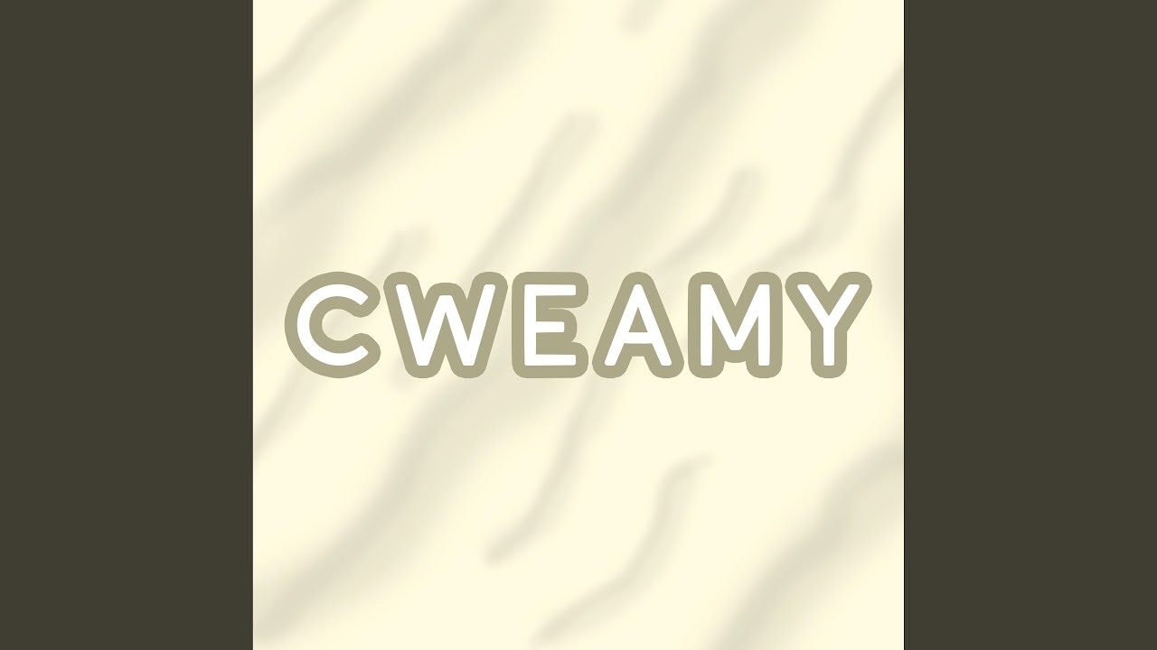 Watch Cweamy on YouTube Watch Cweamy on YouTube