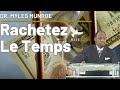 10 cls pour maximiser  et racheter le temps  dr myles munroe