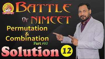 Battle of NIMCET Solution #12 || Permutation & Combination Part - #2 || Amit Katiyar