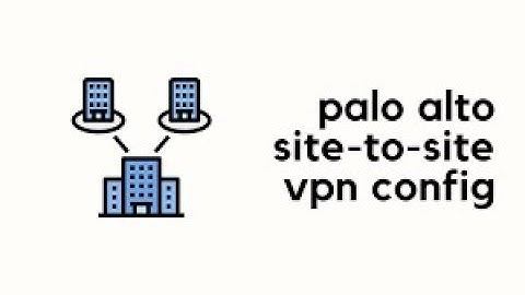 IPSec VPN Configuration on PAN-OS | Easy Setup for Beginners