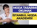 İstanbul Moda Akademisi (İMA) - Moda Tasarımı Okumak! | Hangi Üniversite Hangi Bölüm