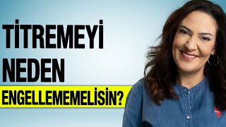 Atak Anında Neden Titremeyi Engellememelisiniz?