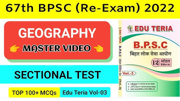Geography Master Video | Edu Teria Volume 3 | 67th BPSC Re Exam | Geography Sectional Test