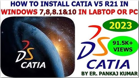 HOW TO INSTALL CATIA V5R20 IN WINDOWS