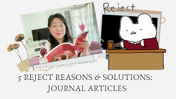 5 Reject Reasons & Solutions: Journal Articles