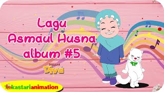Lagu Asmaul Husna Album #5 bersama Diva | Kastari Animation 