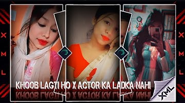 KYA KHOOB LAGTI HO X ACTOR KA LADKA NAI ✨🤤 New Trending Video Xml By @rajdep_official_007