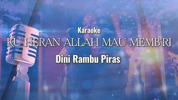 Ku Heran Allah Mau Memb