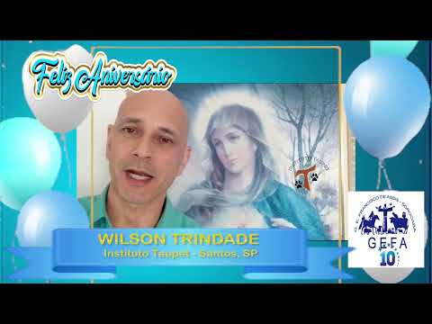 Assista: GEFA 10 anos - Mensagem de WILSON TRINDADE (23/09/2023)