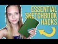 7 ESSENTIAL SKETCHBOOK HACKS TO MAKE YOUR LIFE EASIER