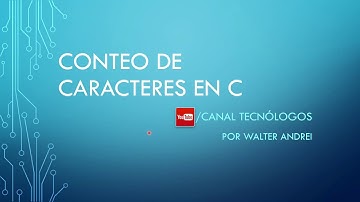 #7 Conteo de caracteres en C