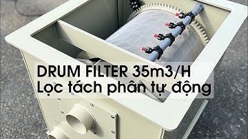 Drum Filter 35m3/H - Máy Lọc Tách Phân Tự Động Cho Hồ Cá Koi, Nuôi Thuỷ Sản Tuần Hoàn Nước RAS