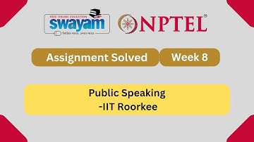 Public Speaking Week 8 || NPTEL ANSWERS || MYSWAYAM || #nptel #nptel2024 #myswayam