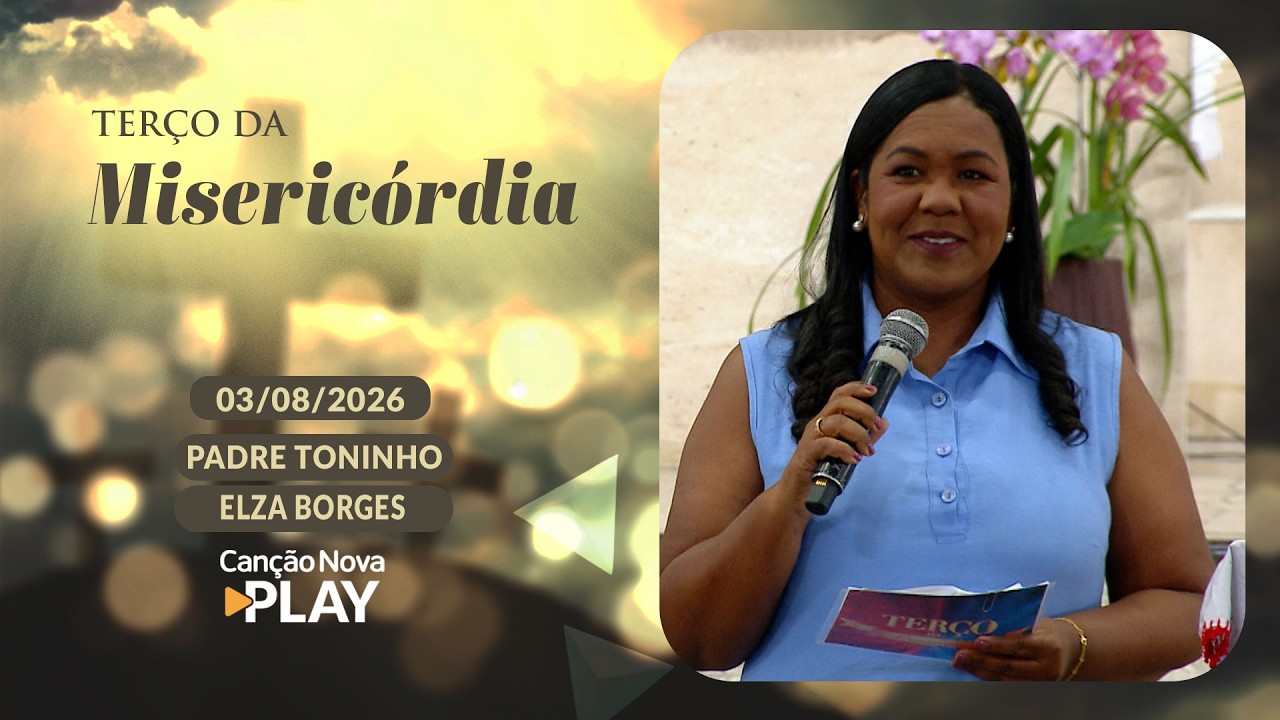Terço da Misericórdia - 03/08/2026