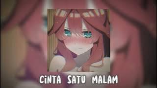 cinta satu malam (slowed/reverb)