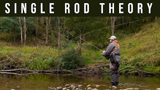 Fly Fishing: The Single Rod Theory...