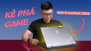 Đánh giá chi tiết MSI Crosshair 16 2025 (RTX 5060) Laptop gaming MẠNH NHẤT TẦM GIÁ