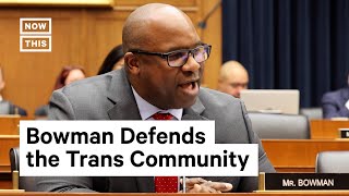 Rep. Jamaal Bowman: 'Why Can't We Leave Trans People Alone?'