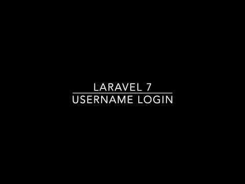 Laravel 7 - Installation, UI Bootstrap Authentication, and Login Using Username Instead of Email