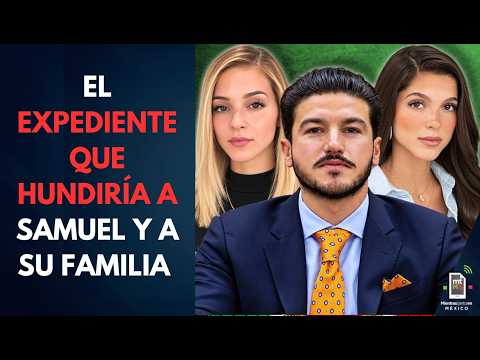 The FILE that could send Samuel García and his family to PRISON | Meanwhile in Mexico