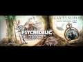 Psychedelic Circus Festival 2016 - Promo Set - AZAX SYNDROM