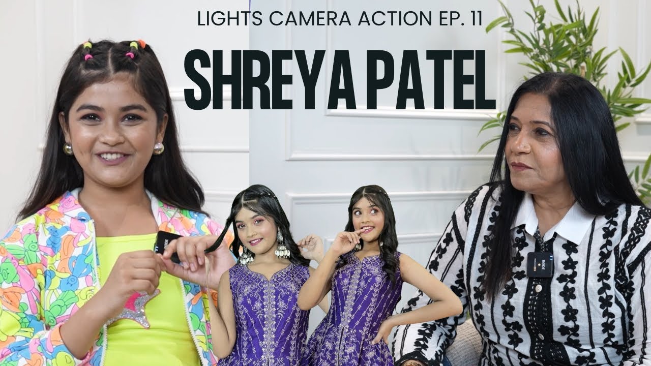 Shreya Patel The Journey of a Rising Star! Exclusively on Lights Camera Action