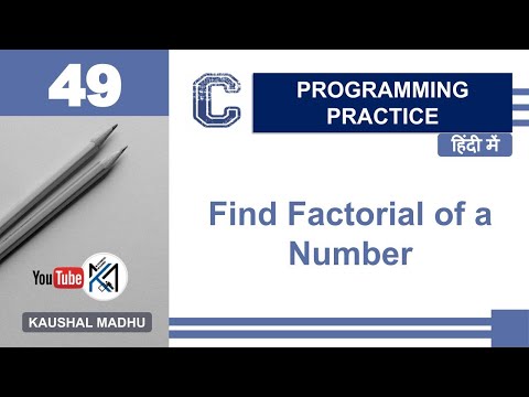 C Program to Find Factorial of a Number in Hindi | Kaushal Madhu