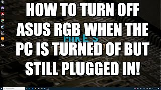 Turn OFF ASUS Aura RGB Lights When PC Is Shutdown In Armoury Crate