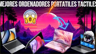 ¡Los 4 Mejores Ordenadores Portátiles Táctiles en 2025! | Potencia, Diseño y Versatilidad😱