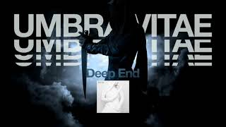 Umbra Vitae Deep End