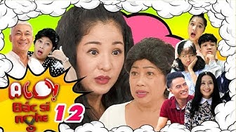 ALÔ BÁC SĨ NGHE #12 FULL | Phi Phụng ra sức ngăn cản khi Thúy Nga khiến con trai bị béo phì ALÔ BÁC SĨ NGHE #12 FULL | Phi Phụng ra sức ngăn cản khi Thúy Nga khiến con trai bị béo phì