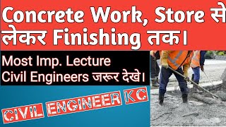 Concrete Technology Lecture 7 Concrete Mixing, finishing, Store of material, batching, placing.....