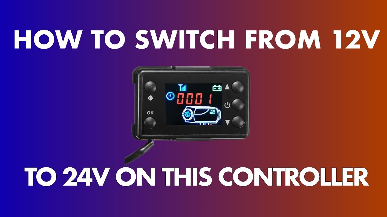 How To Switch Your Chinese Diesel Heater Controller From 12v To 24v Or 24v  to 12v 