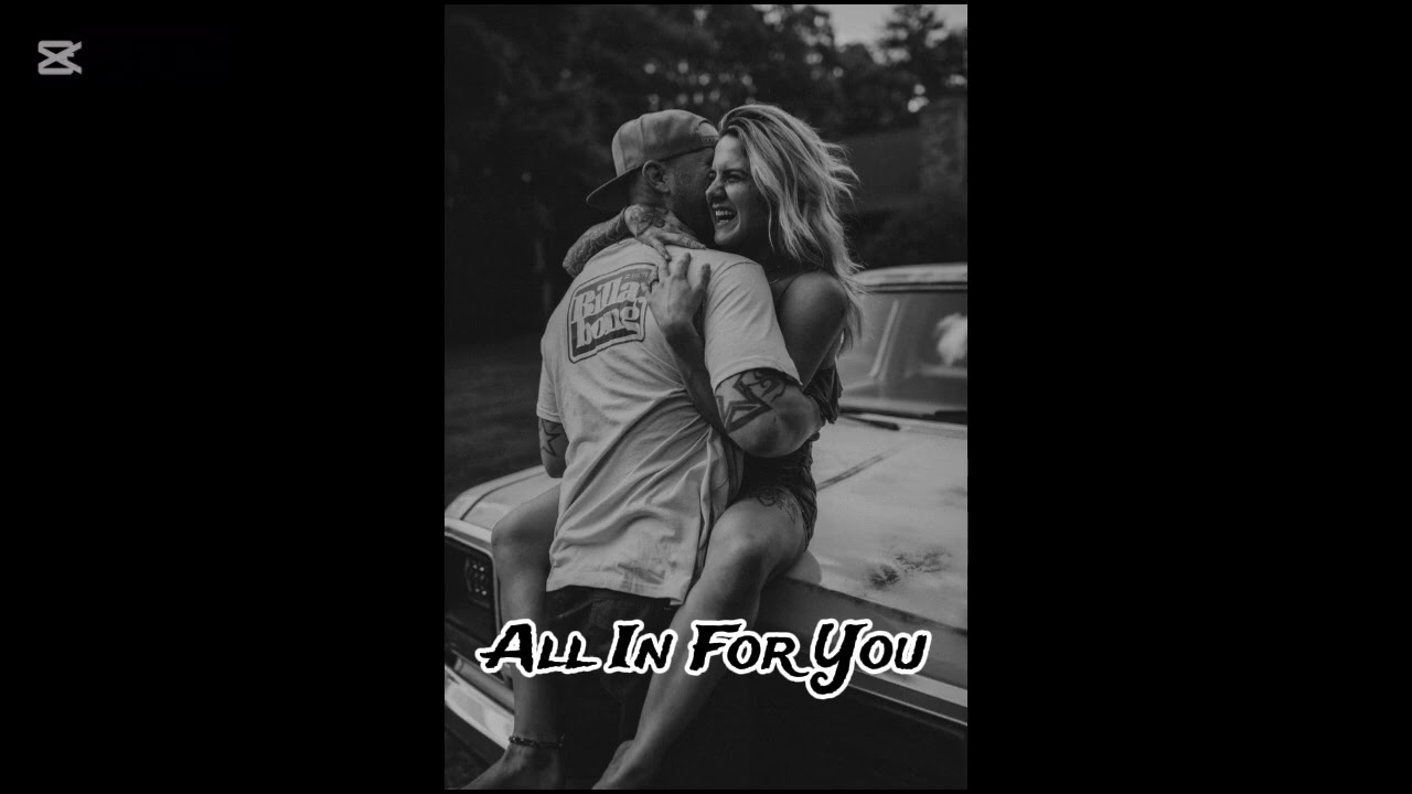 All In For You