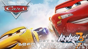 Cars [CMV] Before Setting Out Japanese Dub Version - OST By Honkai Impact 3rd