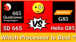 Snapdragon 665 vs Mediatek Helio G85  | Mediatek Helio G85 Vs Snapdragon 665 | Which one is better