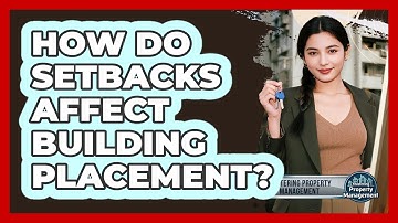 How Do Setbacks Affect Building Placement?
