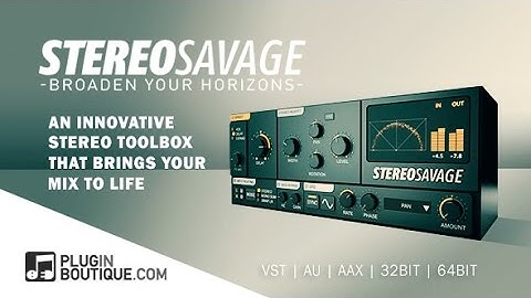 StereoSavage - Stereo Widening Plugin - NEW From Plugin Boutique