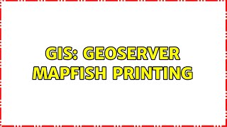 GIS: Geoserver Mapfish printing