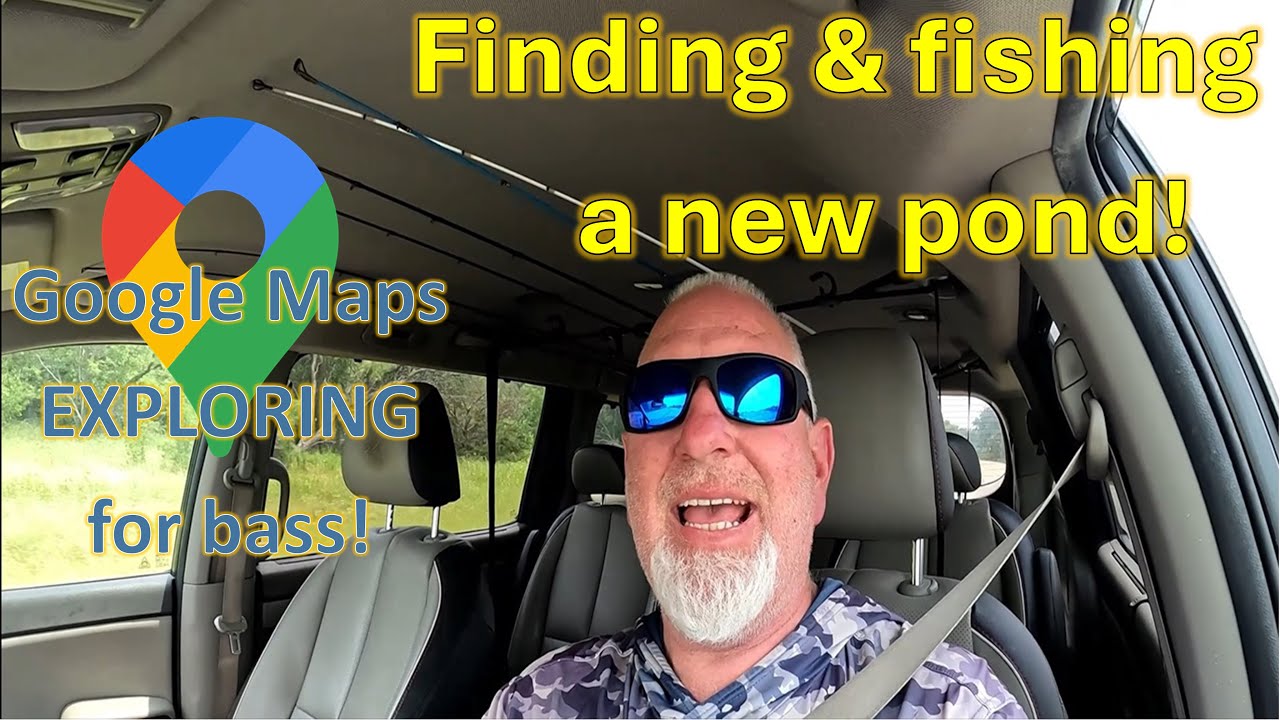 Fishing a new pond... Will I find bass? Google Map Exploring