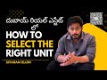 How to select the right unit in Dubai Real Estate.
