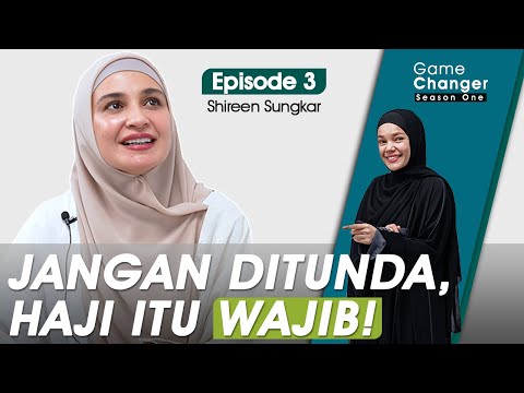 BEGINI CERITA SHIREEN GAGAL HAJI SAMPAI 3 KALI - SHIREEN SUNGKAR #GAMECHANGER